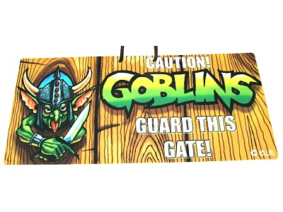Goblins Guard This Gate Elite Sign